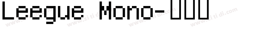 Leegue Mono字体转换